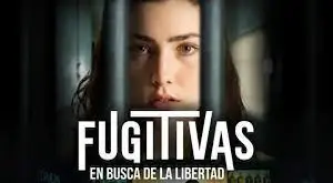 Fugitivas En Busca de la Libertad